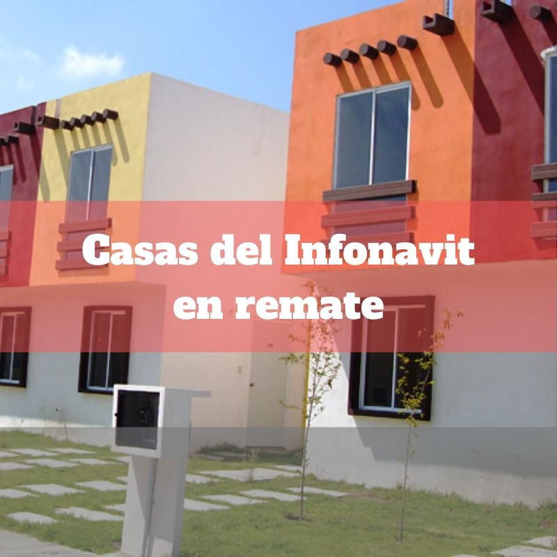 Casas de Infonavit en remate